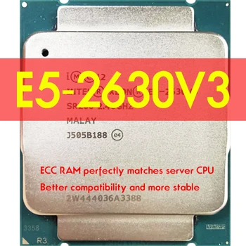 Xeon E5 2630 V3 Procesorius SR206 2.4 Ghz 8 Core Socket LGA 2011-3 CPU 2630V3 Atermiter DDR4 Mainboard Platformos rinkinio 