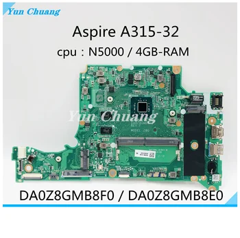 DA0Z8GMB8E0 DA0Z8GMB8F0 A0Z8GMB8D0 Mainboard Acer Aspire A315-32 nešiojamojo kompiuterio plokštę 4GB-RAM N4100 N5000 CPU DDR4 NBGVW11005