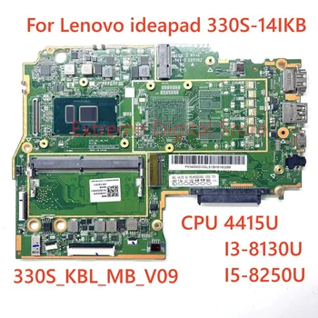 Lenovo ideapad 330S-14IKB nešiojamojo kompiuterio pagrindinę Plokštę Su CPU 4415U I3-8130U I5-8250U RAM 4GB 330S_KBL_MB_V09 100% visiškai Išbandyta