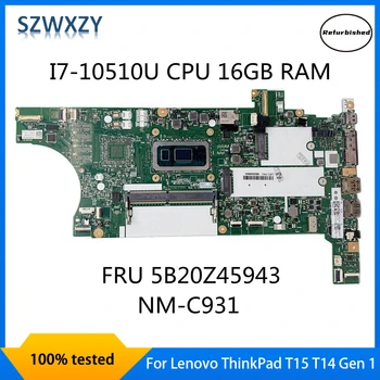 SZWXZY, Restauruotas Lenovo ThinkPad T14 T15 Pr 1 Nešiojamas Plokštė I7-10510U CPU, 16GB RAM NM-C931 5B20Z45943 100% Testuotas