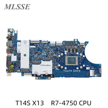Restauruotas Lenovo ThinkPad T14S X13 Nešiojamas Plokštė R7-4750U CPU UMA RAM 32G FRU 5B20W77695 NM-C79 100% Patikrintas Greitas Laivas