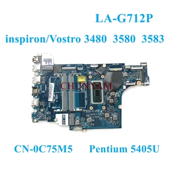 LA-G712P Pentium 5405U Už Dell Inspiron 3480 3580 3780 3583 Vostro 3480 3580 3583 Nešiojamas Plokštė KN-0C75M5 C75M5 100%Testas