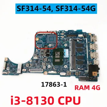 Acer nešiojamų Swift3 SF314-54 SF314-54G nešiojamas plokštė 17863-1 su CPU i3-8130U 4GB RAM DDR4 100% testuotas